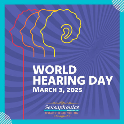 Join Sensaphonics in celebrating World Hearing Day - Monday March 3rd